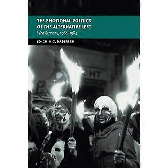 Den emosjonelle politikken til den alternative venstresiden - Joachim C. Hberlen - Paperback - en bok
