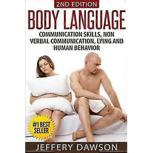 Body Language : Communication Skills, Nonverbal Communication, Lying and Human Behavior