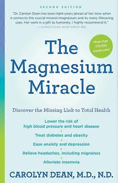 The Magnesium Miracle Second Edition by Dean & Carolyn & M.D. & N.D. Paperback