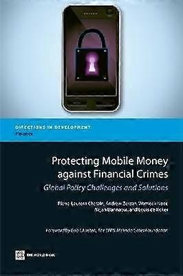 Protecting Mobile Money Against Financial Crimes