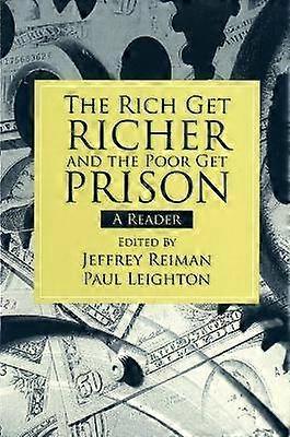 The Rich Get Richer and the Poor Get Prison