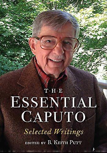 The Essential Caputo: Selected Writings