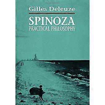 Spinoza: Praktische Philosophie
