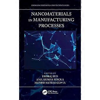 Nanomaterials In Manufacturing Processes - Taylor & Francis Ltd