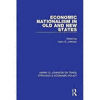 Economic Nationalism In Old And New States - Taylor & Francis Ltd