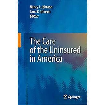 The Care Of The Uninsured In America - Springer Nature B.V