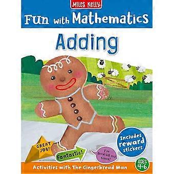 Fun with Mathematics Adding Activities with The Gingerbread Man ages 4 6 (Fun with Mathematics)