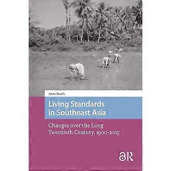 Living Standards In Southeast Asia Changes Over The Long Twentieth Century 19 - Anne Booth
