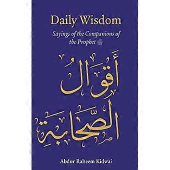Provérbios Diários de Sabedoria dos Companheiros do Profeta - Kidwai Abdur Raheem - Capa Dura - Livro em Inglês - Ciência, Medicina e Natureza