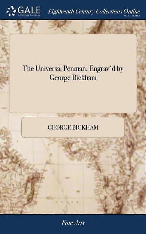 The Universal Penman. Engravd By George Bickham