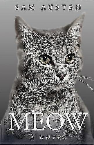 Meow A Novel - Sam Austen