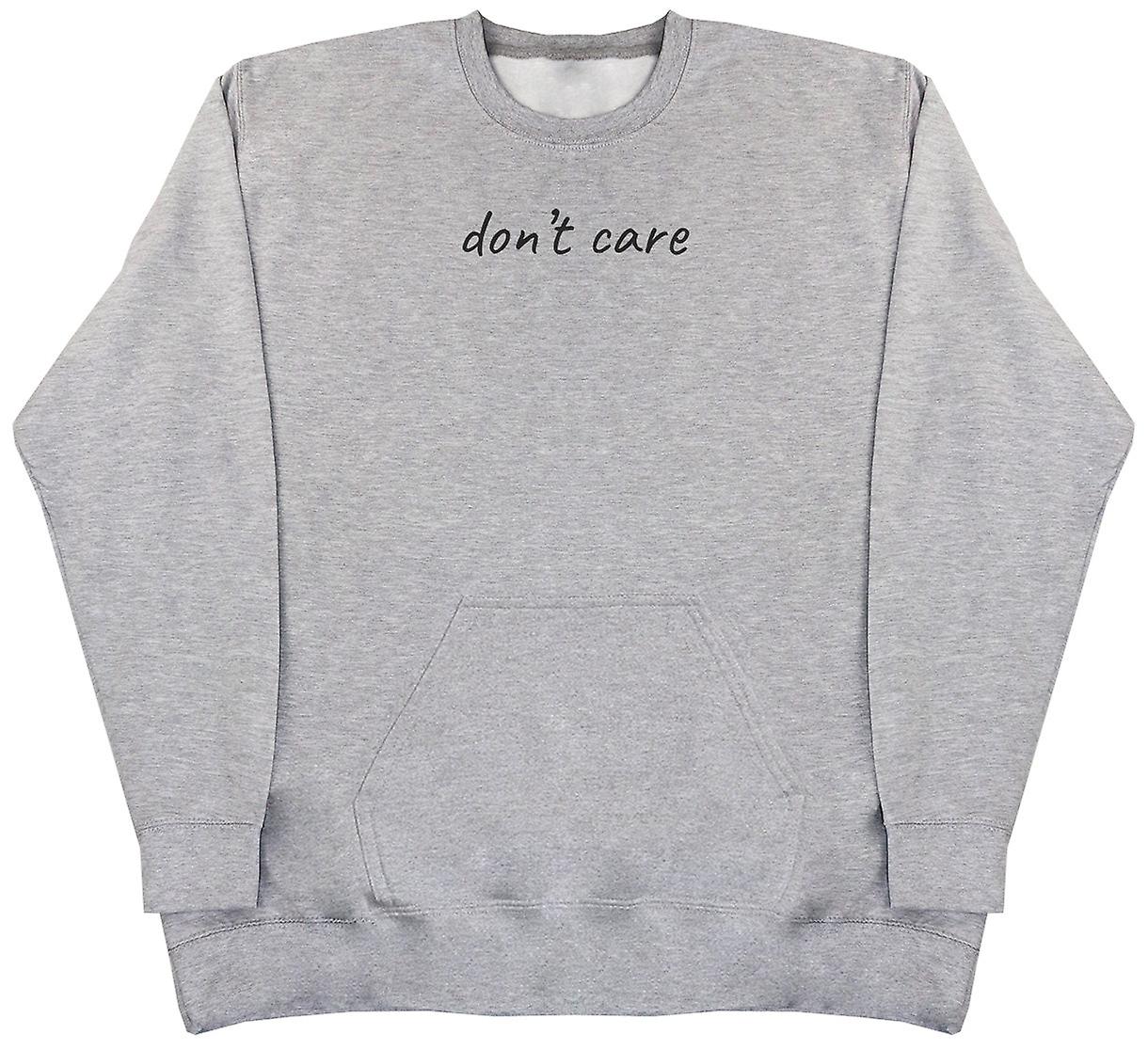Don't Care - Huge Oversized Hoodless Hoodie