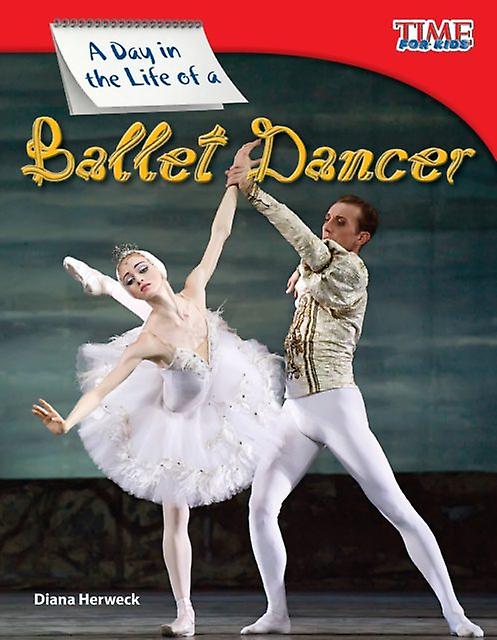 A Day In The Life Of A Ballet Dancer by Diana Herweck Paperback Book