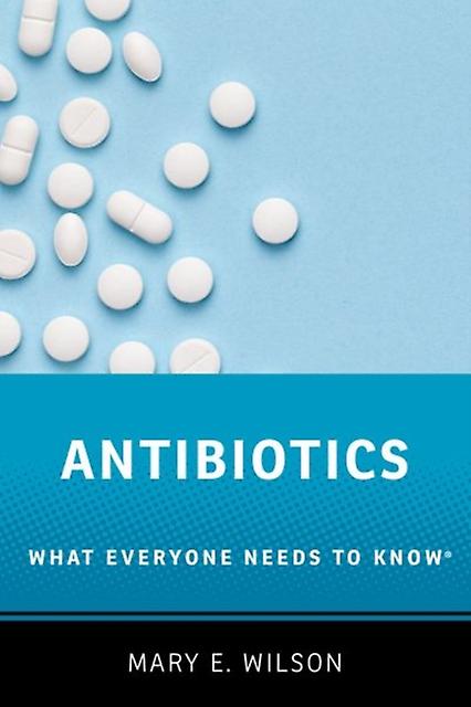 Antibiotiques - Wilson, Mary E.