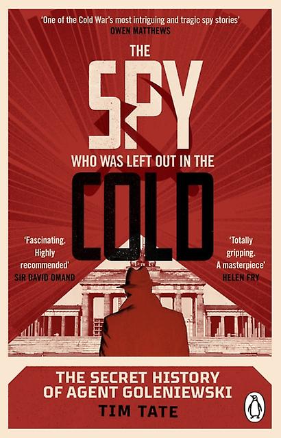 The Spy Who Was Left Out In The Cold by Tim Tate Paperback Book