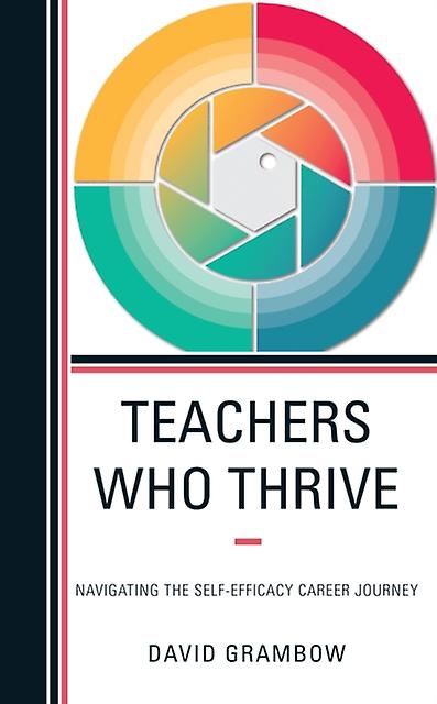 Teachers Who Thrive by David Grambow Paperback Book
