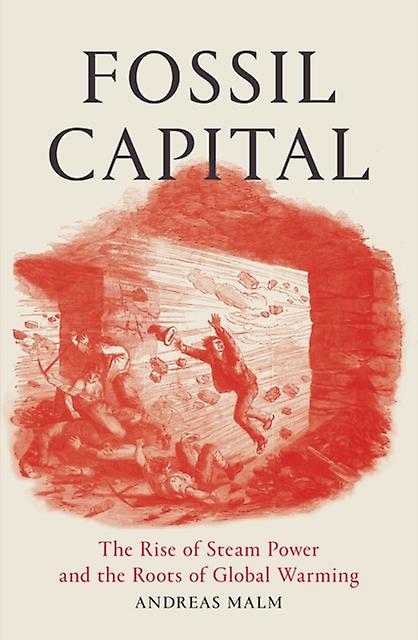 Fossil Capital by Andreas Malm Paperback