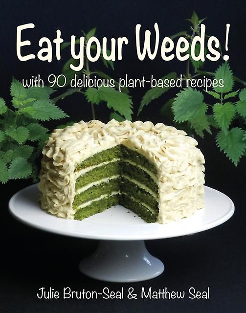 Eat Your Weeds by Matthew Seal Paperback Book