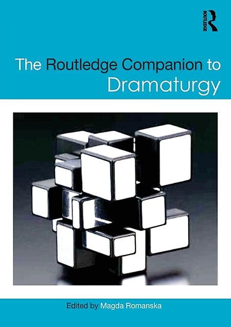 The Routledge Companion To Dramaturgy Paperback Book