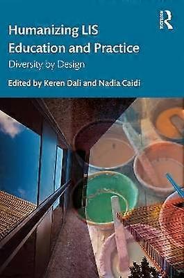 Humanizing LIS Education and Practice