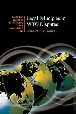 Legal Principles in WTO Disputes 61 Cambridge Studies in International and Comparative Law Series Number 61