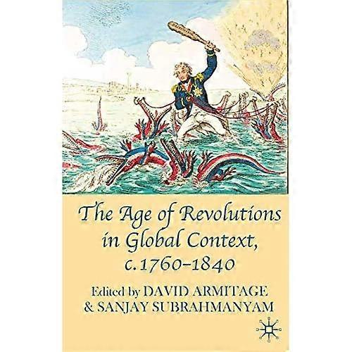 The Age of Revolutions in Global Context, c. 1760-1840
