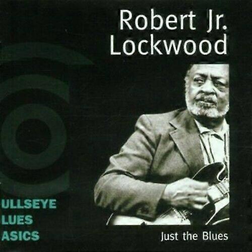 ロバート・ロックウッド・ジュニアジャスト・ザ・ブルースCD