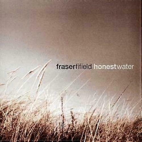 Fraser Fifield Honest Water CD (2005)