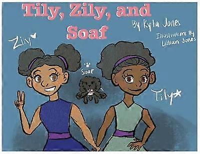 Tily Zily and Soaf