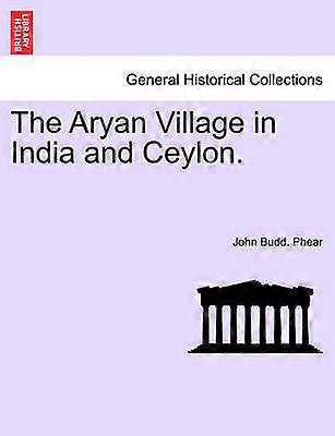 The Aryan Village in India and Ceylon
