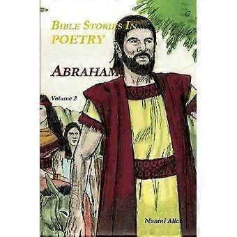 Bible Stories In Poetry - Abraham - Volume 2