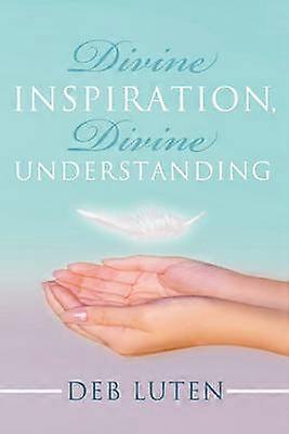 Divine Inspiration Divine Understanding