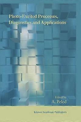 Photo-Excited Processes Diagnostics and Applications