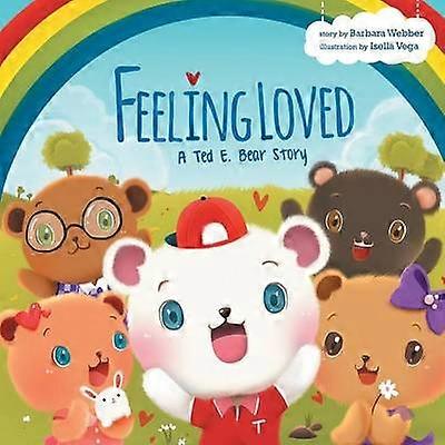 Feeling Loved A Ted E Bear Story