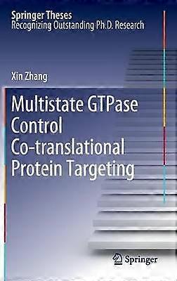 Multistate GTPase Control Co-translational Protein Targeting
