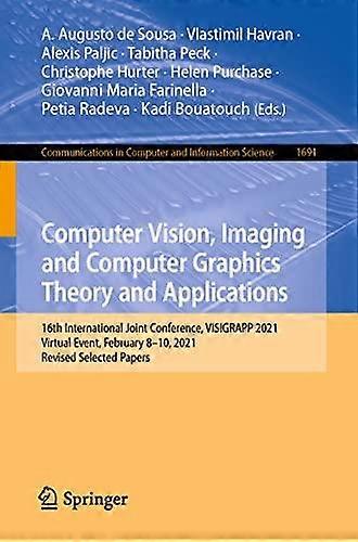 Computer Vision Imaging And Computer Graphics Theory And Applications Paperback