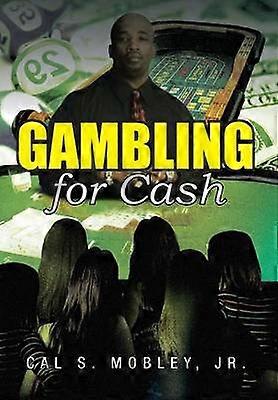 Gambling for Cash