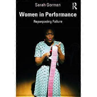 Women In Performance Repurposing Failure - Sarah Gorman