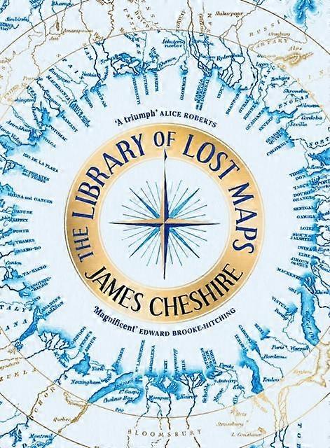 The Library Of Lost Maps by James Cheshire Hardback Book
