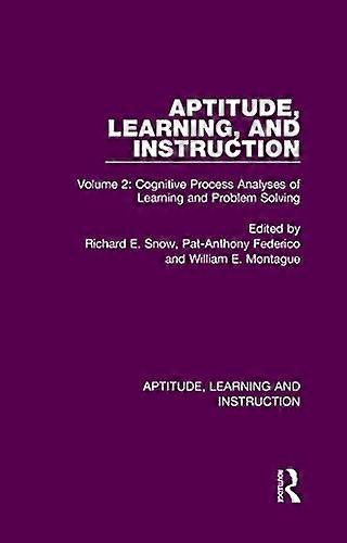 Aptitude Learning and Instruction: Volume 2: Cognitive Process Analyses of Learning and Problem Solving