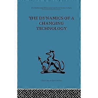 The Dynamics of a Changing Technology A case study in textile manufacturing