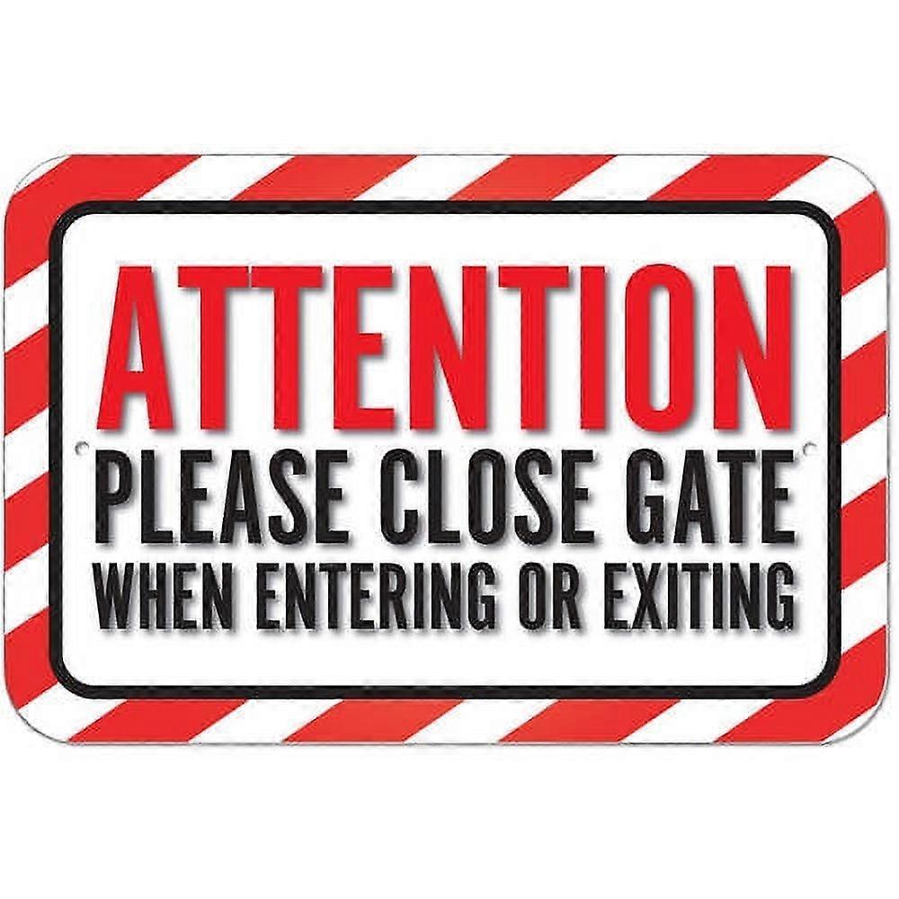 Attention Please Close Gate When Entering Or Exiting Sign