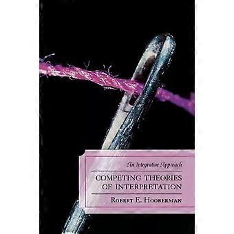 Teorias concorrentes de interpretação: uma abordagem integrativa - Robert E. Hooberman
