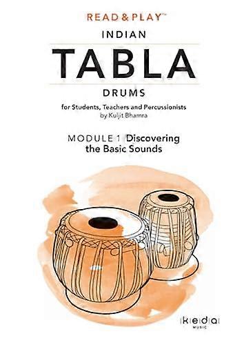 Read and Play Indian Tabla Drums Module 1: Discovering the Basic Sounds