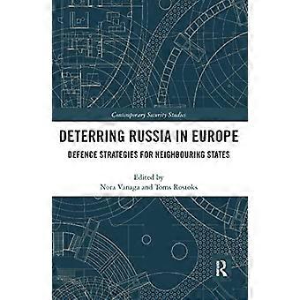 Disuadir a Rusia en Europa: estrategias de defensa para los Estados vecinos