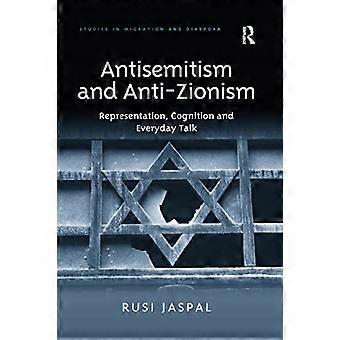 Antisemitismus und Antizionismus: Repräsentation, Kognition und Alltagsgespräch