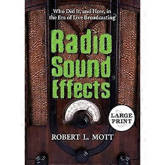Radio-Sound-Effekte: Wer hat das getan, und wie in der Ära der Live-Übertragung [Großdruck]