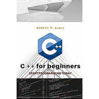 C plus plus voor beginners: eerste stappen van C ++ programmeertaal (eclectisch programmeren)