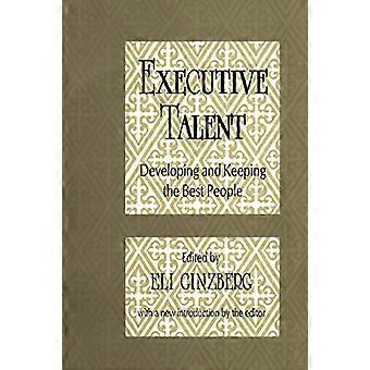 Executive Talent: Utvikle og beholde de beste menneskene