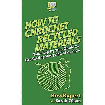 Cómo tejer materiales reciclados: tu guía paso a paso para tejer materiales reciclados